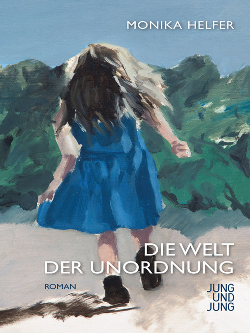 Title details for Die Welt der Unordnung by Monika Helfer - Available